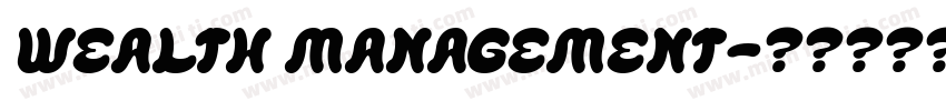 WEALTH MANAGEMENT字体转换